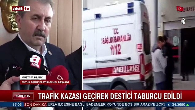Trafik kazası geçiren Destici taburcu edildi