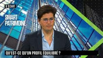 SMART PATRIMOINE - Qu'est-ce qu'un profil équilibré ?