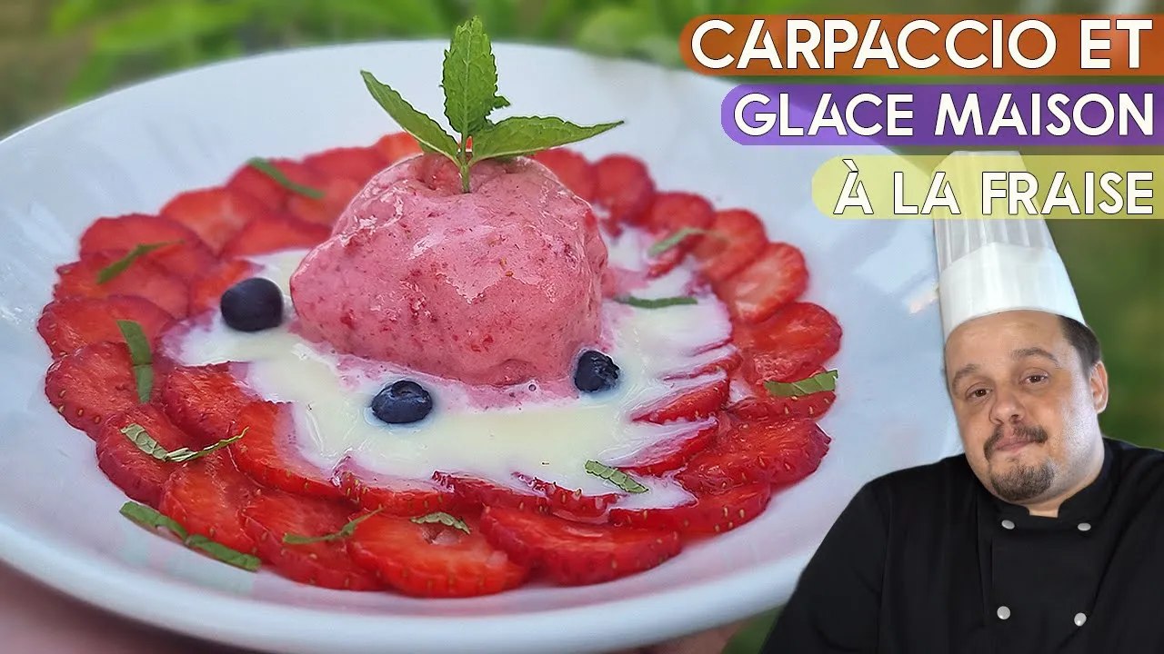 Mon DÉLICIEUX Carpaccio et sa Glace au Fraise MAISON  Une Dinguerie !