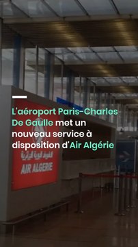 L'aéroport Paris-Charles De Gaulle met un nouveau service à disposition d'Air Algérie