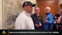 Steelers' GM Omar Khan Addresses QB Situation