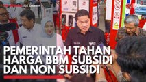 Pemerintah Tahan Harga BBM Subsidi dan Non Subsidi