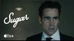 Sugar | Official Trailer - Colin Farrell | Apple TV+