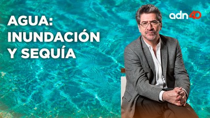 Agua: Inundación y sequía | La Otra Aventura