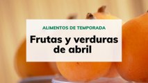 Frutas y verduras de abril - Alimentos de temporada