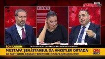 AK Parti'nin yaptırdığı son anketler! Mustafa Şen'den CNN Türk'te önemli açıklamalar