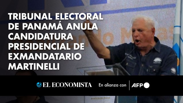 Tribunal Electoral de Panamá anula candidatura presidencial de exmandatario Martinelli