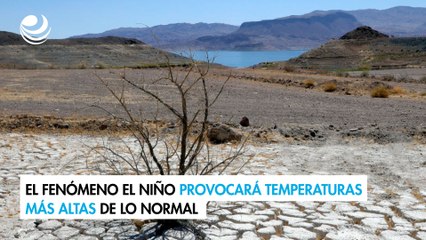 El fenómeno El Niño provocará temperaturas más altas de lo normal hasta mayo: OMM