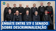 Embate entre STF e Senado sobre descriminalização