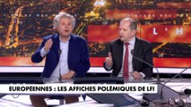 Gilles-William Goldnadel et Philippe Bilger sont revenus sur la campagne d'affichage de LFI pour les Européennes