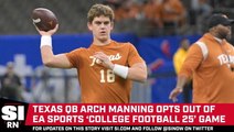 Arch Manning Won't Be Featured in EA Sports College Football 25