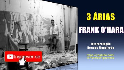 Poesia "3 Árias" [Frank O'Hara]