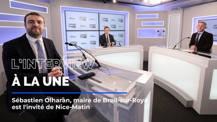 Sébastien Olharan, maire de Breil-sur-Roya, est l'invité de l!Interview à la une