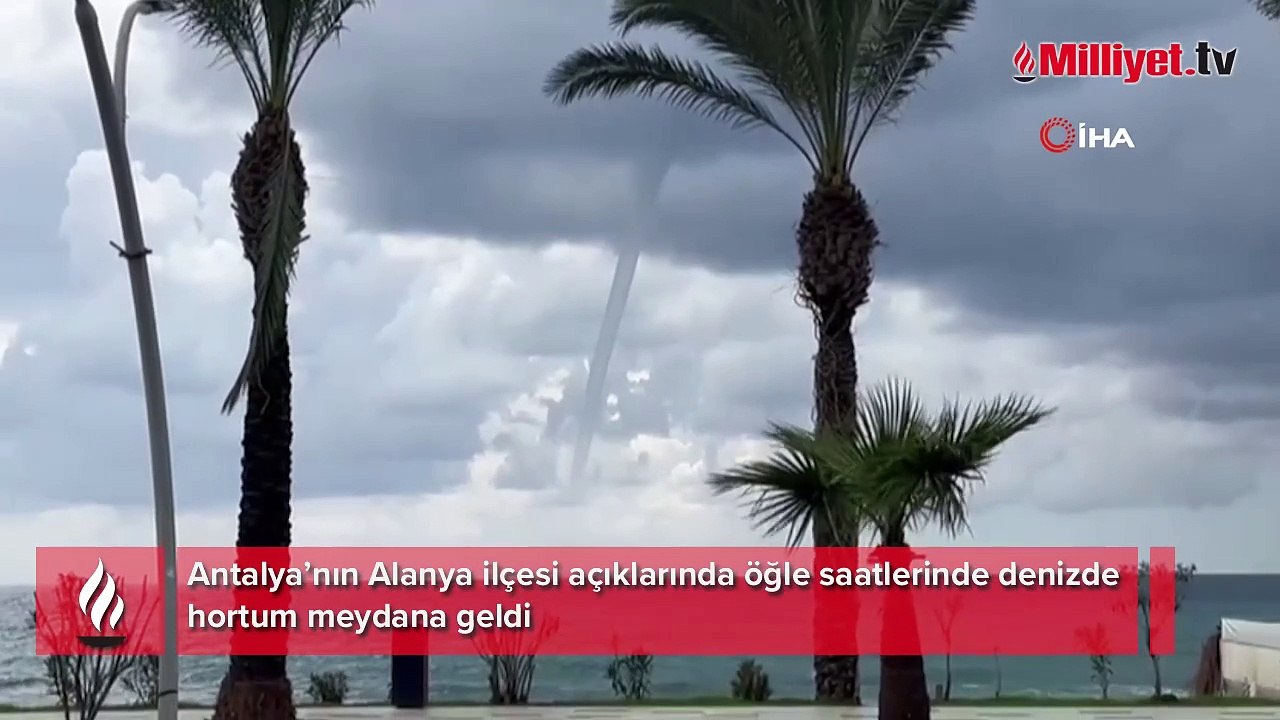 Alanya’da bir hortum daha görüldü: Denizde oluşan hortum kamerada