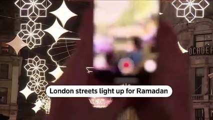 Central London lights up for Ramadan