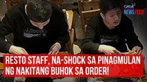 Staff ng restaurant, na-shock sa pinanggalingan ng buhok na nakita sa isang order! | GMA Integrated Newsfeed