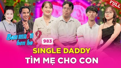 Thầy giáo single daddy 2 con mong ước có người vợ về vun đắp gia đình_Bạn Muốn Hẹn Hò #983