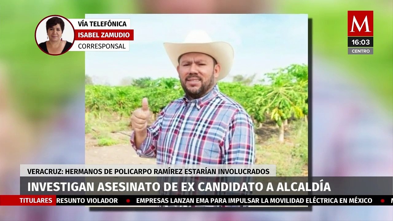 Autoridades investigan el asesinato del excandidato Policarpito Ramírez en Veracruz