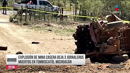Explosión de mina casera deja 3 jornaleros muertos en Michoacán