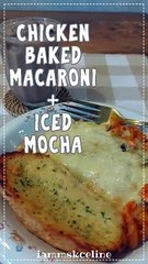 Chicken Baked Macaroni + Iced Mocha