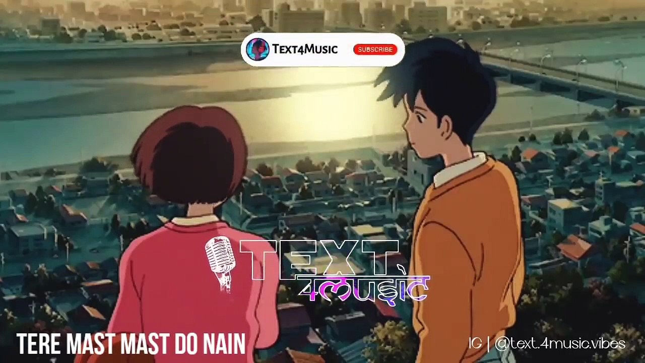 Tere Mast Mast Do Nain - [Slowed+Reverb] Lofi _ Rahat Fateh Ali Khan _ Dabangg Textaudio _Text4Music