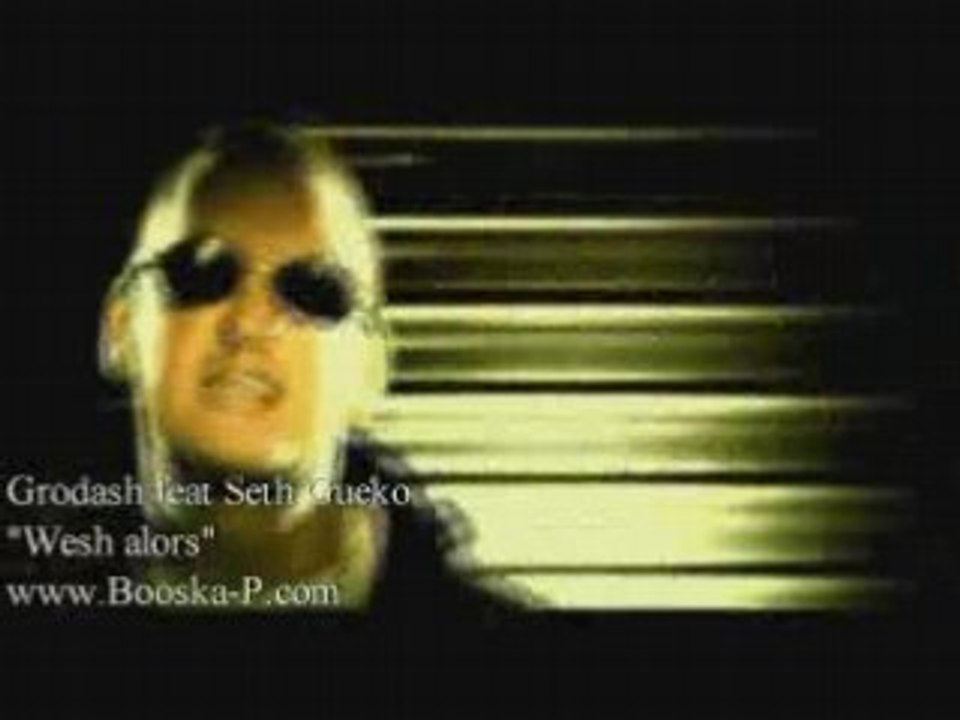 Grodash_ft_seth_gueko-Wesh_alors