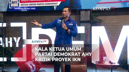 Kritik AHY soal Proyek Pembangunan IKN - ARSIP KOMPASTV