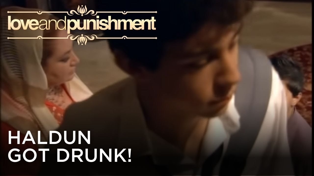 Haldun Got Drunk! | Love and Punishment - Episode 26