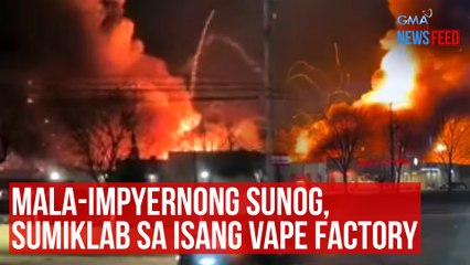 Video herunterladen: Mala-impyernong sunog, sumiklab sa isang vape factory | GMA Integrated Newsfeed