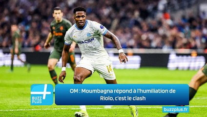 OM ‍: Moumbagna répond à l’humiliation de Riolo, c’est le clash