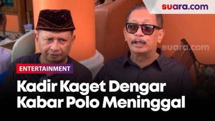 Semalam Masih Bercanda, Kadir Kaget Saat Dengar Kabar Polo Srimulat Meninggal