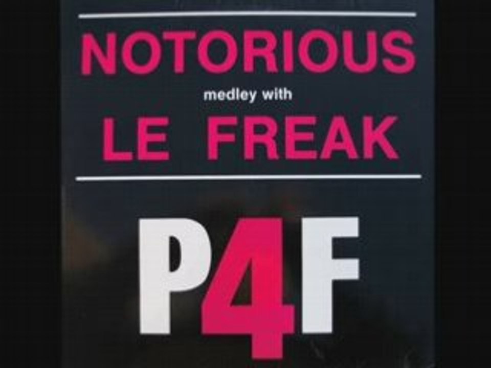 P4F - Notorious medley Le Freak