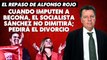 Alfonso Rojo: “Cuando imputen a Begoña, el socialista Sánchez no dimitirá; pedirá el divorcio”