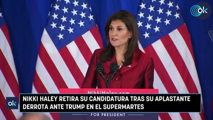 Nikki Haley retira su candidatura tras su aplastante derrota ante Trump en el Supermartes