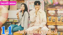 NỐT TRẦM ĐỜI BÁC SĨ - Tập 11 (Thuyết Minh) | Park Hyung Sik & Park Shin Hye