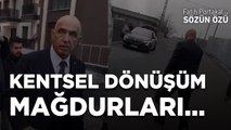 KENTSEL DÖNÜŞÜM MAĞDURLARI TRT EKİBİNİ KOVDU!