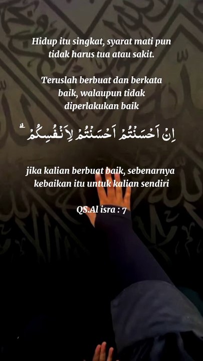 Teruslah berkata dan berbuat baik