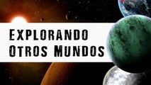 2 Explorando otros mundos