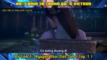 [VIETSUB] Bộ Tinh Ti - Nguyên Khởi - Tập 1 _ HOẠT HÌNH 3D TRUNG QUỐC VIETSUD