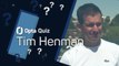 Opta Quiz - How well does Tim Henman know his own career?