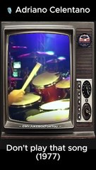 ️ Adriano Celentano - Don't play that song