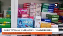 Crece la venta ilegal de medicamentos por la suba de precios
