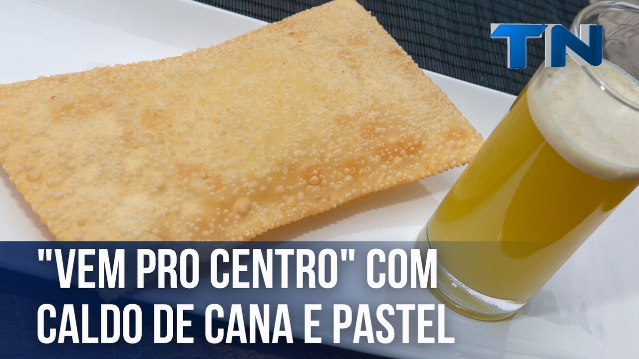 "Vem pro Centro" com caldo de cana e pastel