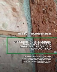 |HABIB ARIEL CORIAT HARRAR | AVANCES EN NANOELECTRÓNICA Y NANO ÓPTICA (PARTE 1) (@HABIBARIELC)