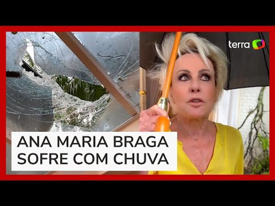 Ana Maria Braga mostra estrago em sua mansão após chuva e reclama da prefeitura