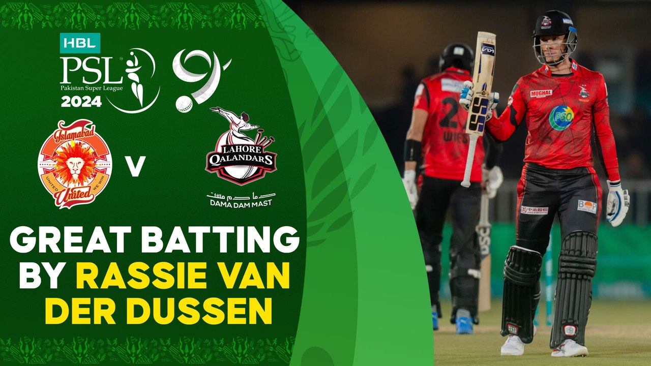 Great Batting By Rassie Van Der Dussen | Islamabad vs  Lahore | Match 23 | HBL PSL 9 | M1Z1U