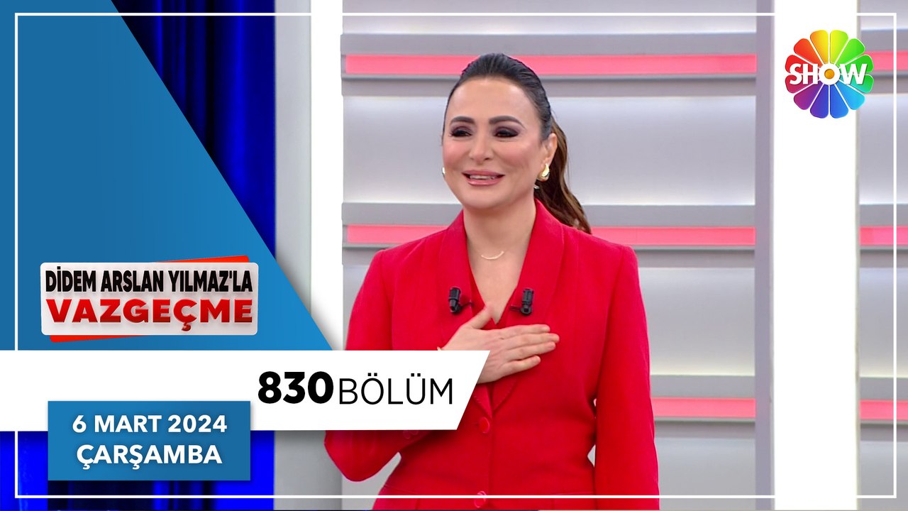 Didem Arslan Yılmaz'la Vazgeçme 830. Bölüm - 6 Mart 2024