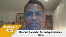 AWANI Pagi: Manfaat Ramadan terhadap kesihatan mental