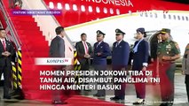 Momen Presiden Jokowi Tiba di Tanah Air, Disambut Panglima TNI hingga Menteri Basuki