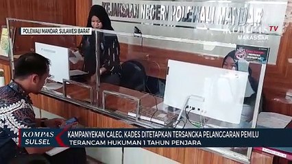 Kampanyekan Caleg, Kades Ditetapkan Tersangka Pelanggaran Pemilu